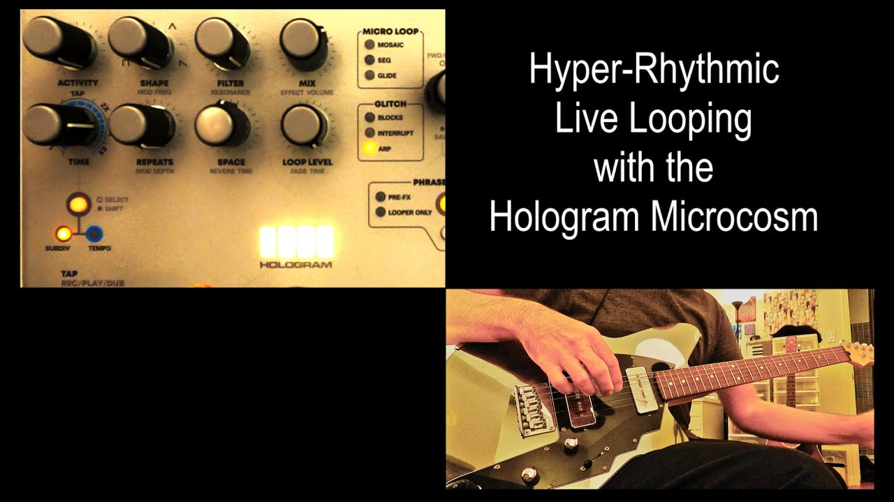 Hyper-Rhythmic Live Looping with the Hologram Microcosm