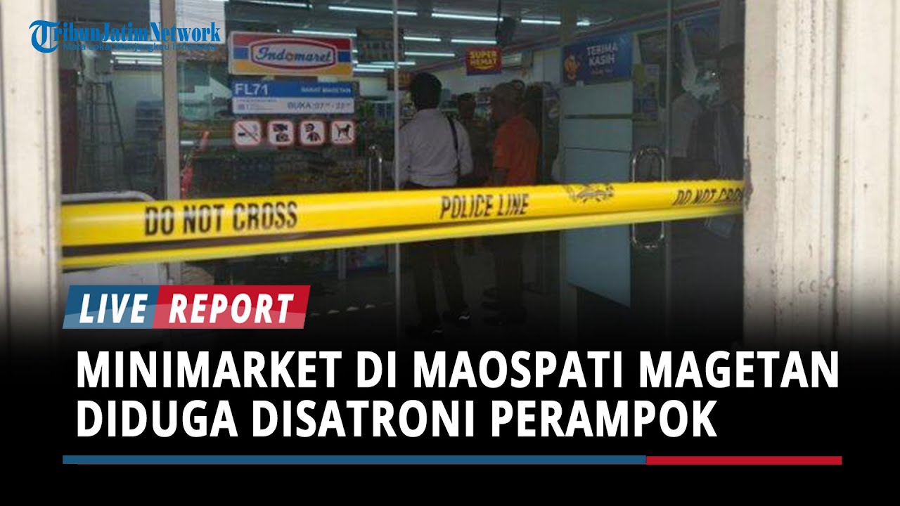 BREAKING NEWS : Salah Satu Minimarket di Maospati Magetan Diduga Disatroni Perampok