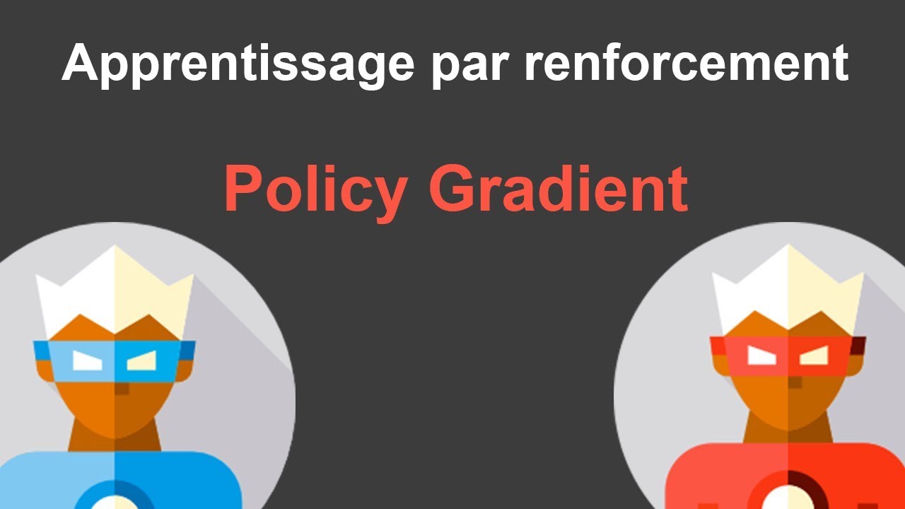 Apprentissage par renforcement #10 : Policy Gradient