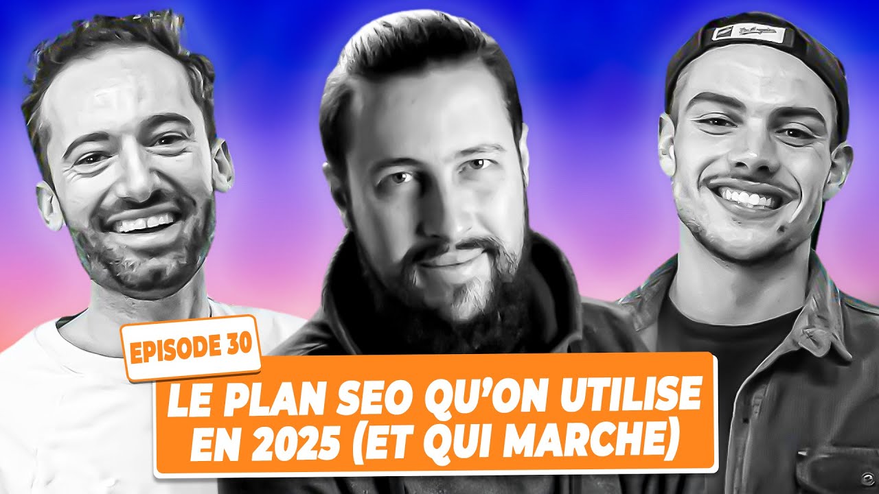 Tout ce que tu as besoin de savoir pour ranker en 2025 avec Kevin Richard