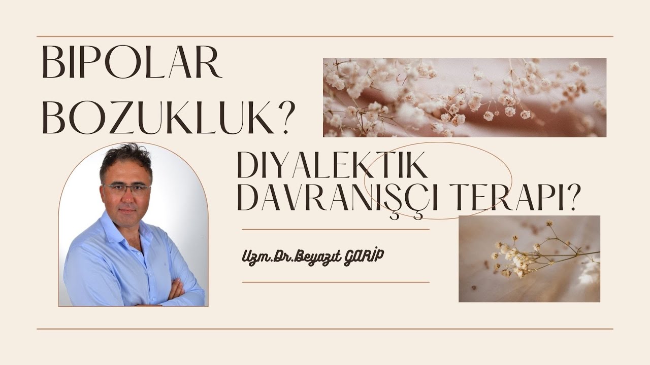 Diyalektik Davranışçı Terapi Bipolar Bozuklukta Etkili midir? #DiyalektikTerapi #BipolarBozukluk
