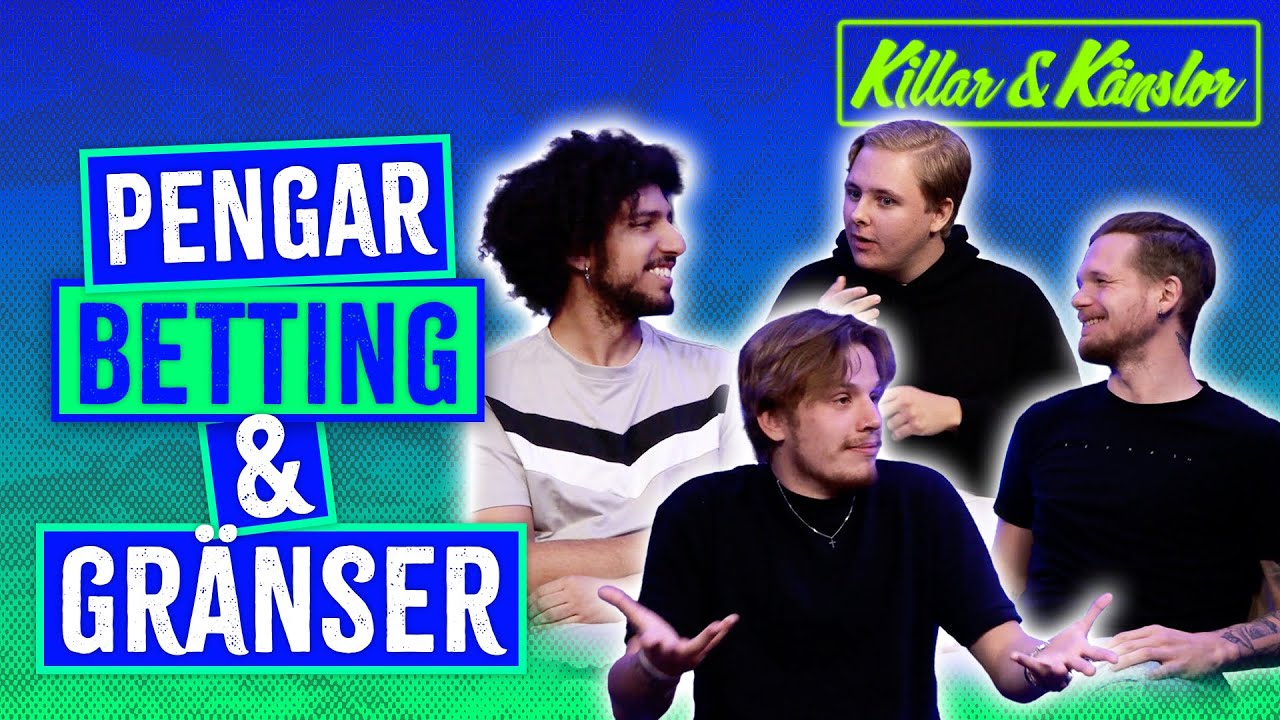 PENGAR, BETTING OCH GRÄNSER - Killar & Känslor