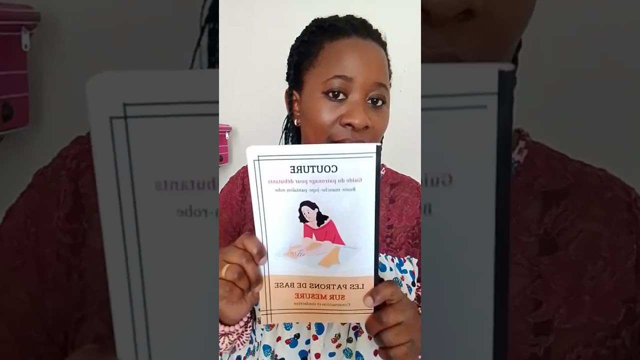 MON GUIDE DU PATRONAGE POUR DEBUTANTS/ LIVRE DE COUTURE POUR T'AIDER &Agrave; R&Eacute;USSIR TON TRAC&Eacute; DE PATRONS.