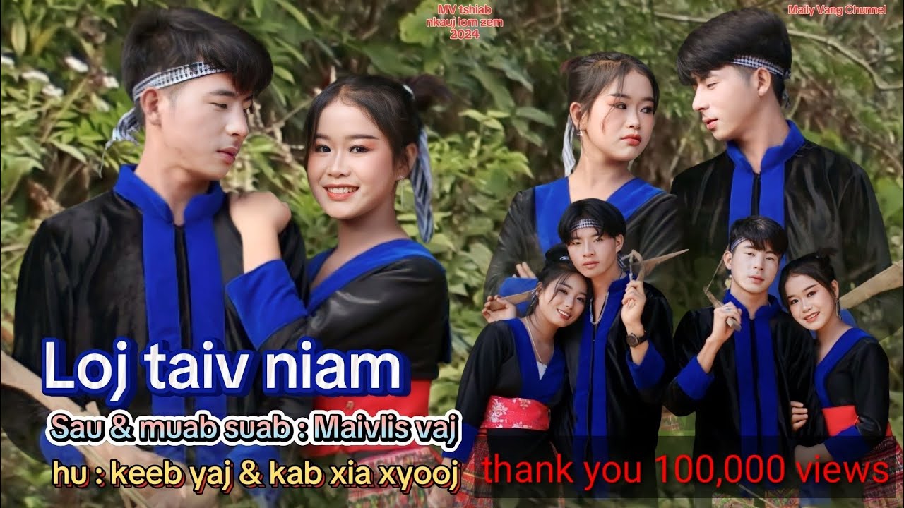 Loj taiv niam By keeb yaj & kab xia xyooj ( nkauj tawm tshiab nawb ) 1/1/2024