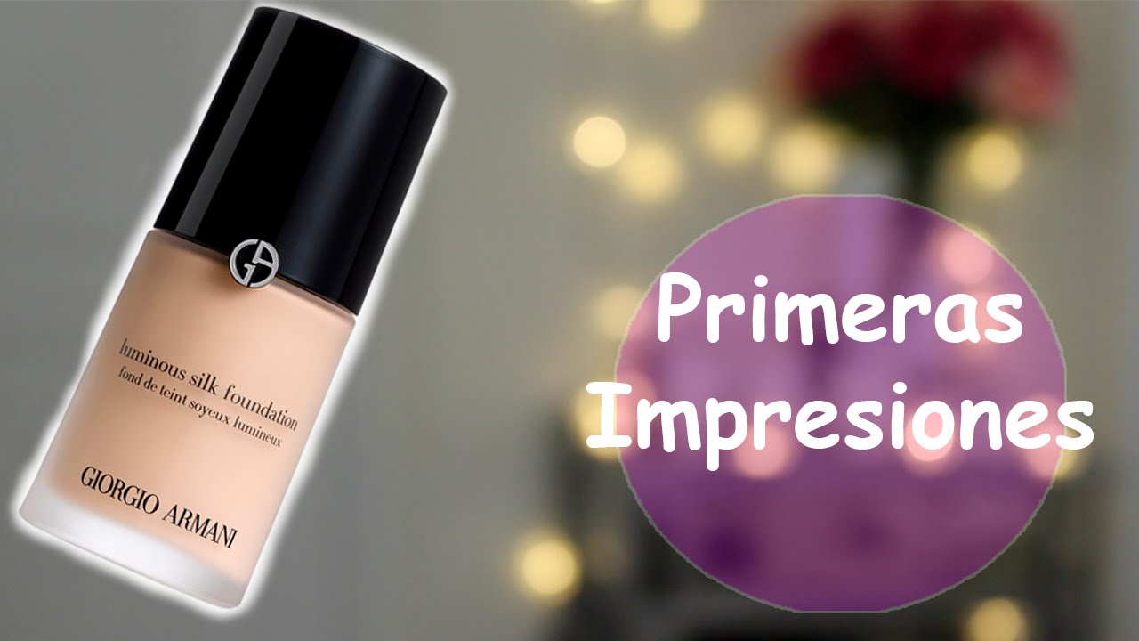 Primeras Impresiones Giorgio Armani Luminous Silk Foundation