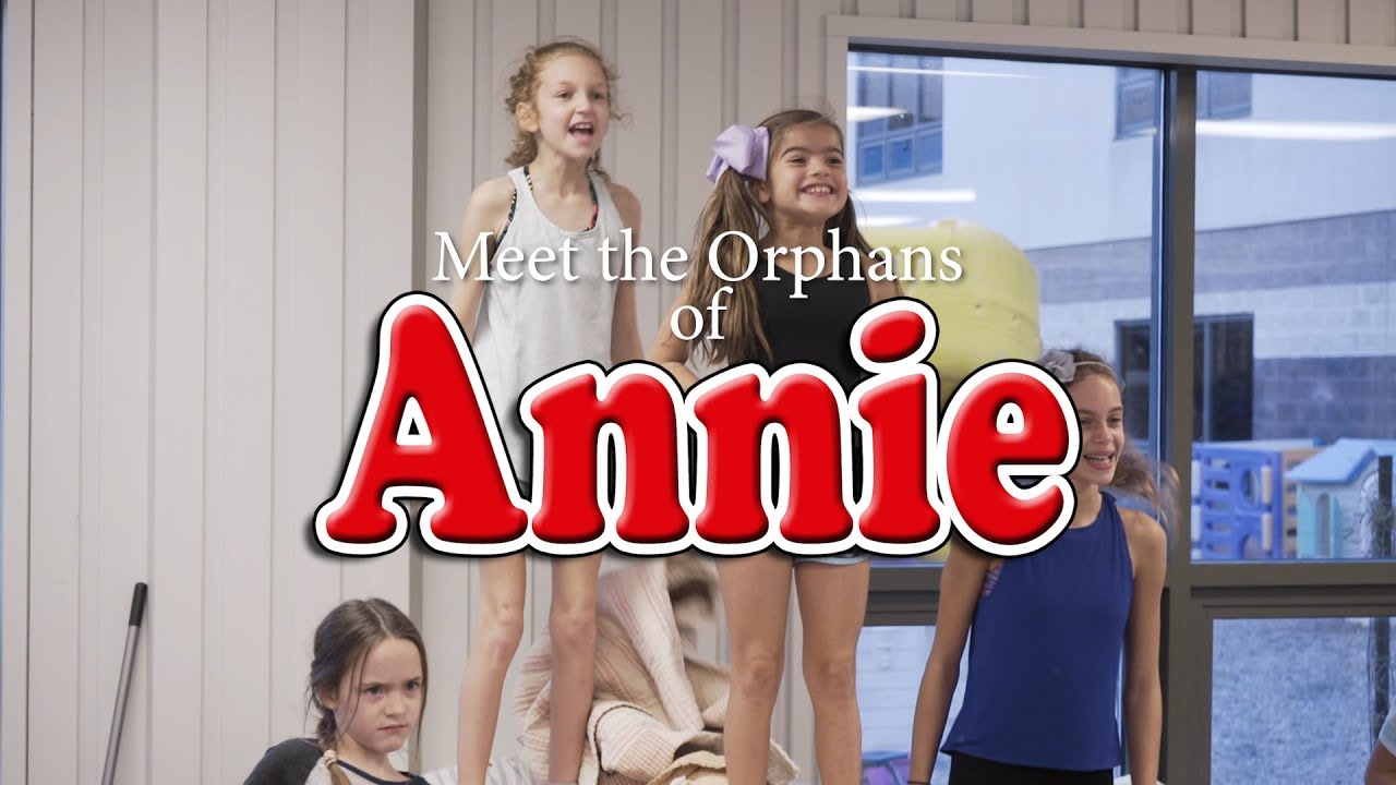 ANNIE - Meet the Orphans