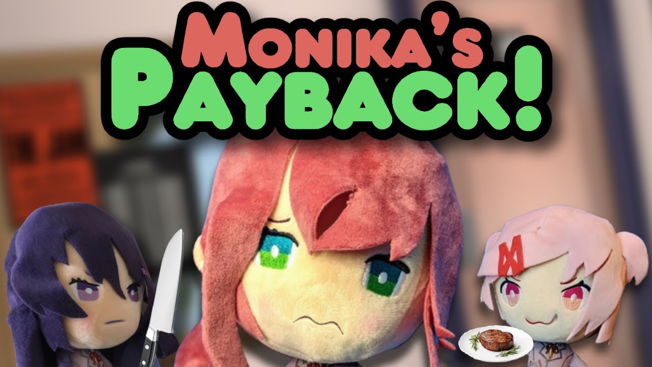 (13+) (DDLC Plush Short) Monika's Payback!
