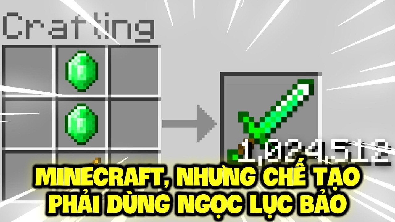 Minecraft, Nhưng Chế Tạo Phải Dùng Ngọc Lục Bảo !