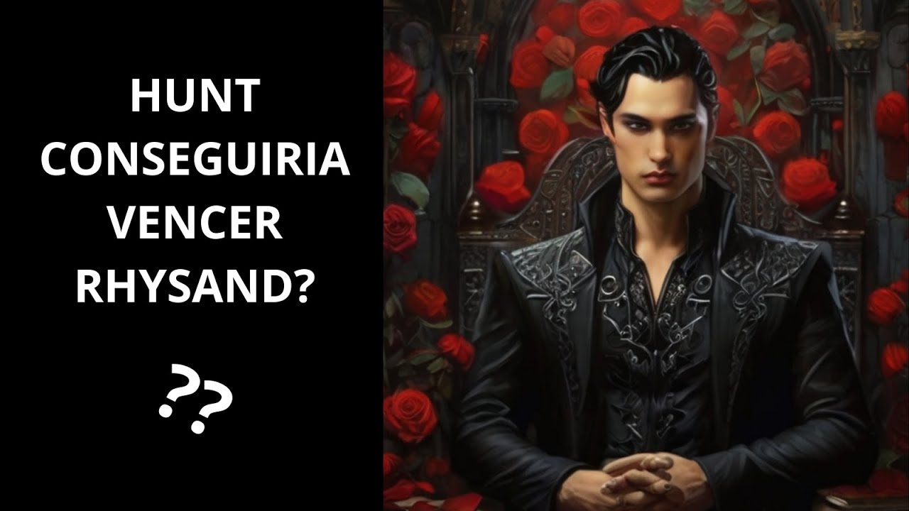 Hunt derrotaria Rhysand! Entenda!