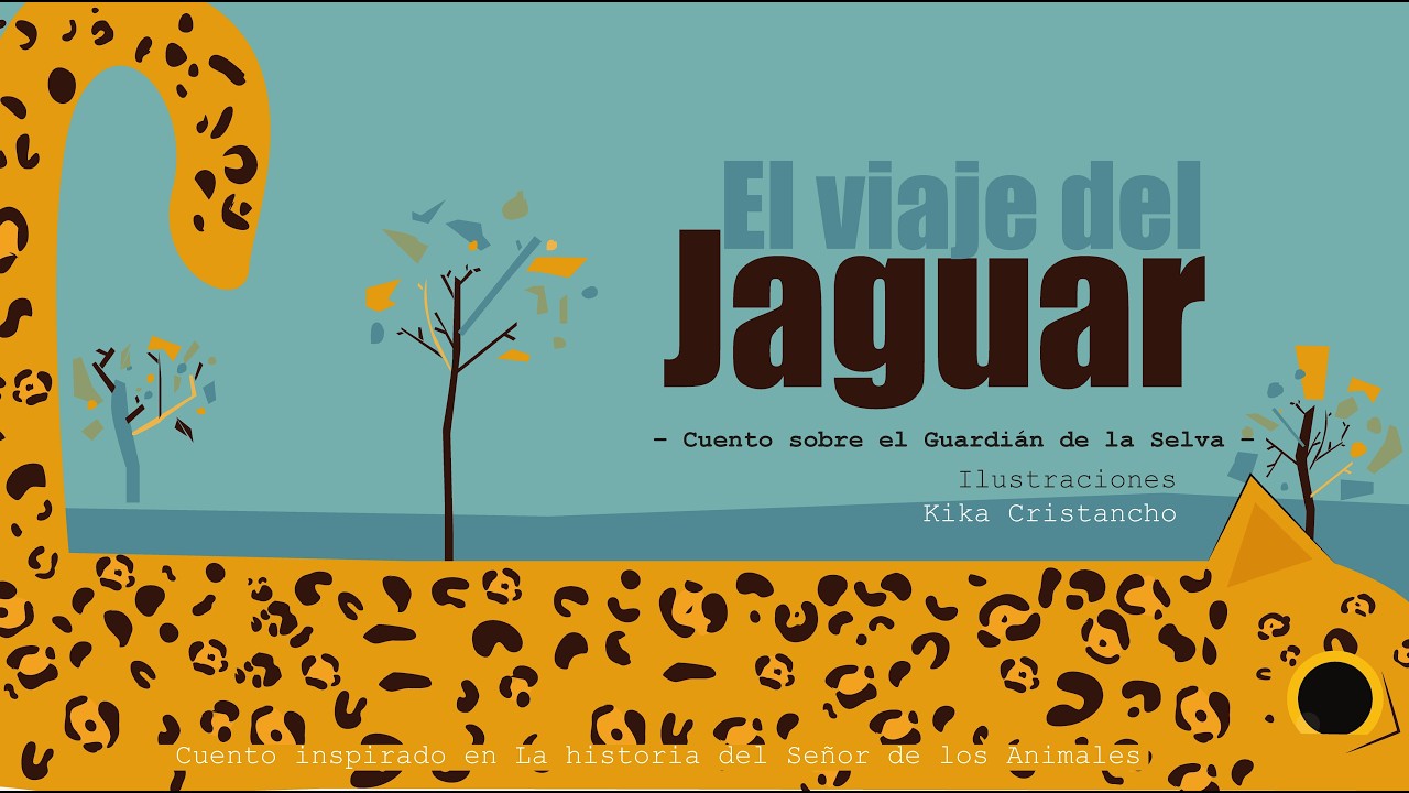 El Viaje del Jaguar | Cuento Ilustrado sobre el Guardián de la Selva