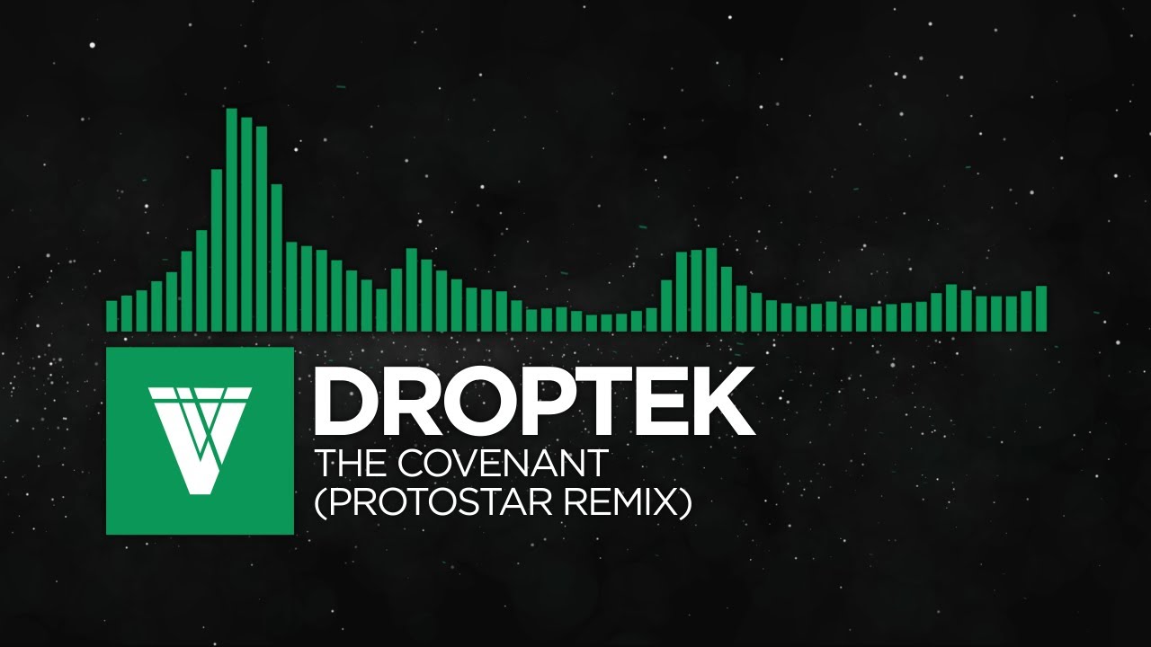 [Glitch Hop] - Droptek - The Covenant (Protostar Remix)