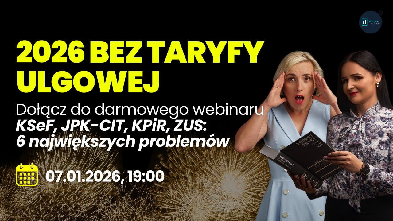 [LIVE] 🚨 2026 bez taryfy ulgowej. KSeF, JPK-CIT, KPiR, ZUS – 6 największych problemów