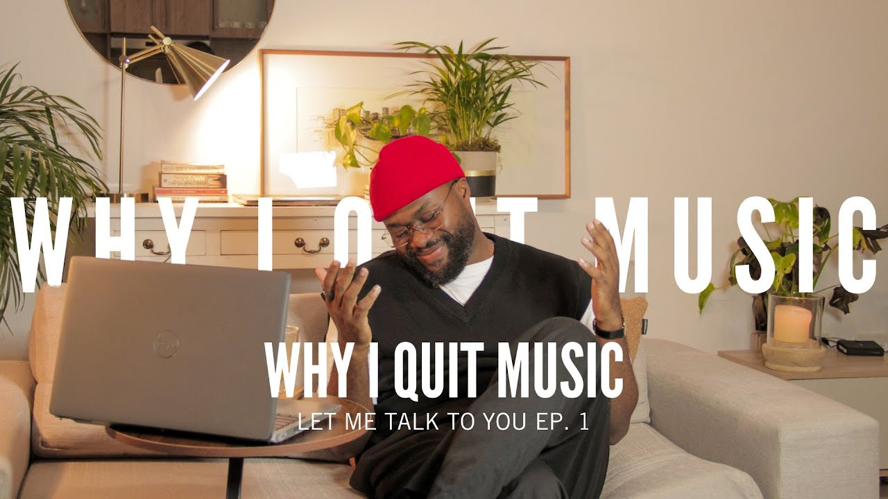 Why I Quit Music | LetMeTalkToYou | EP 1