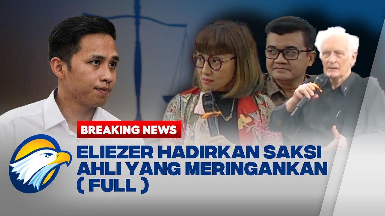 BREAKING NEWS - Sidang Richard Eliezer Hadirkan 3 Saksi Ahli yang Meringankan