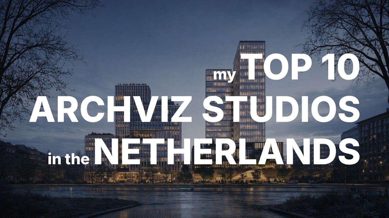 My Top 10 ArchViz Studios in the Netherlands