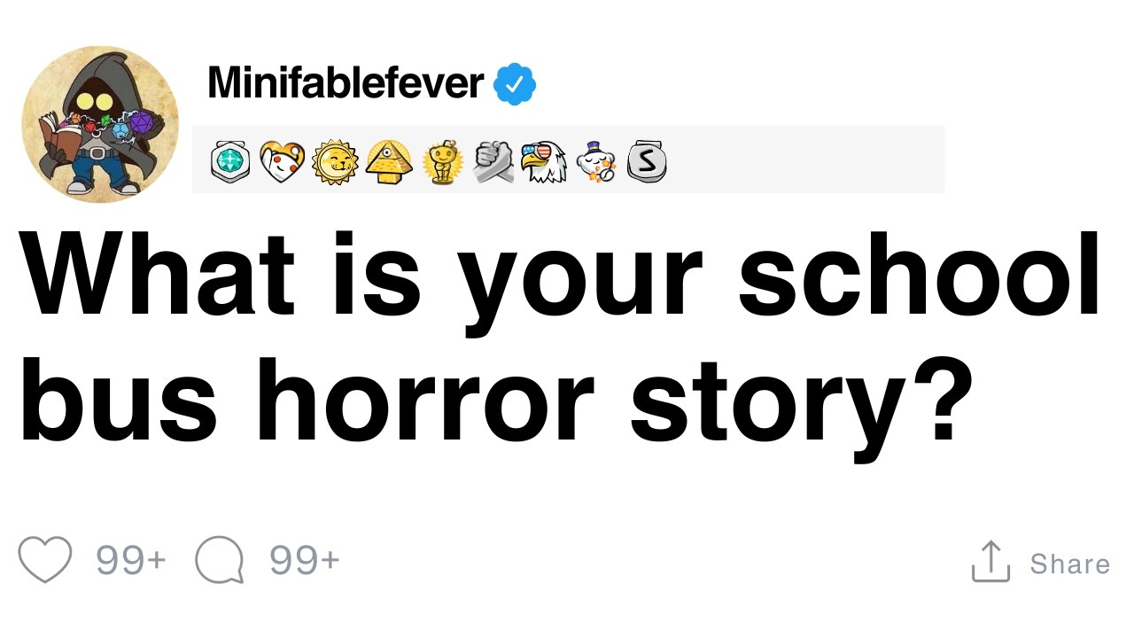 What is your schoolbus horror story? [FULL STORY]