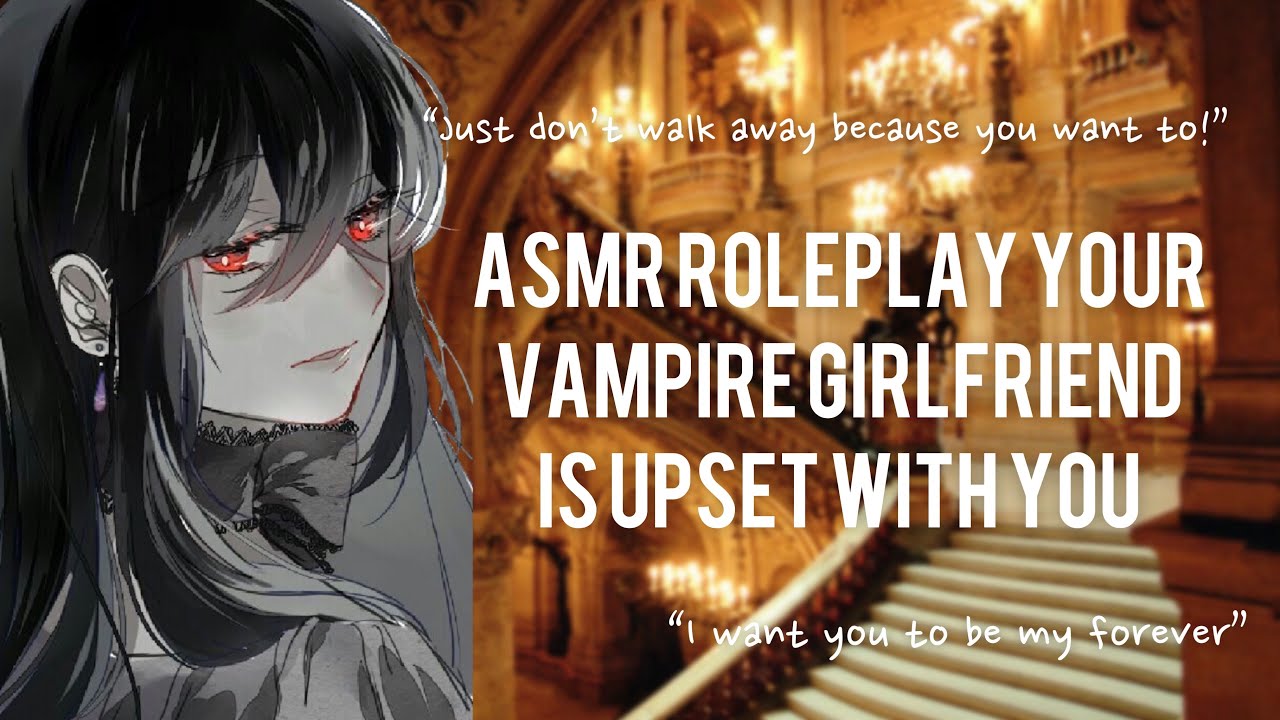 ASMR [Roleplay] Your Vampire Girlfriend is Upset with You [Comfort][F4M]Part 2