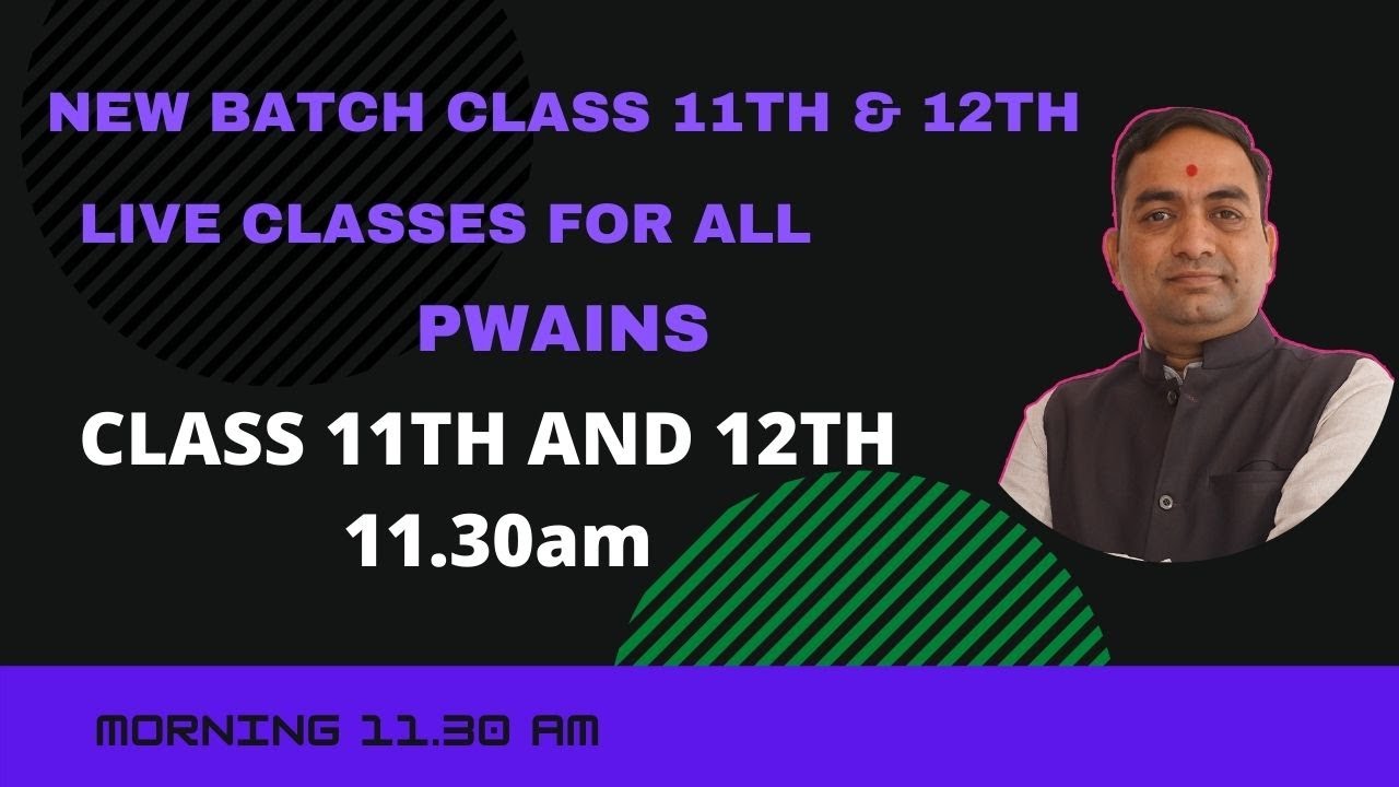 Class 11th and 12th New Live Batches Announcements