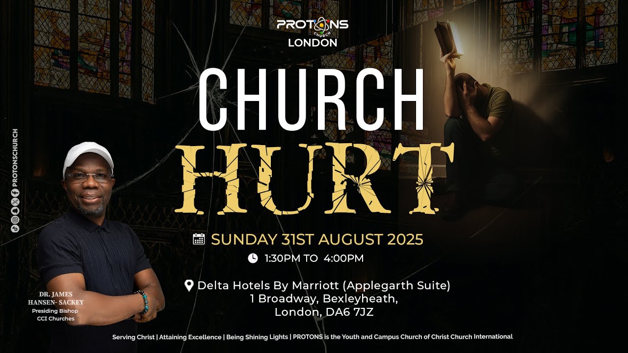 Church Hurt | Bishop James Hansen-Sackey | Protons Service