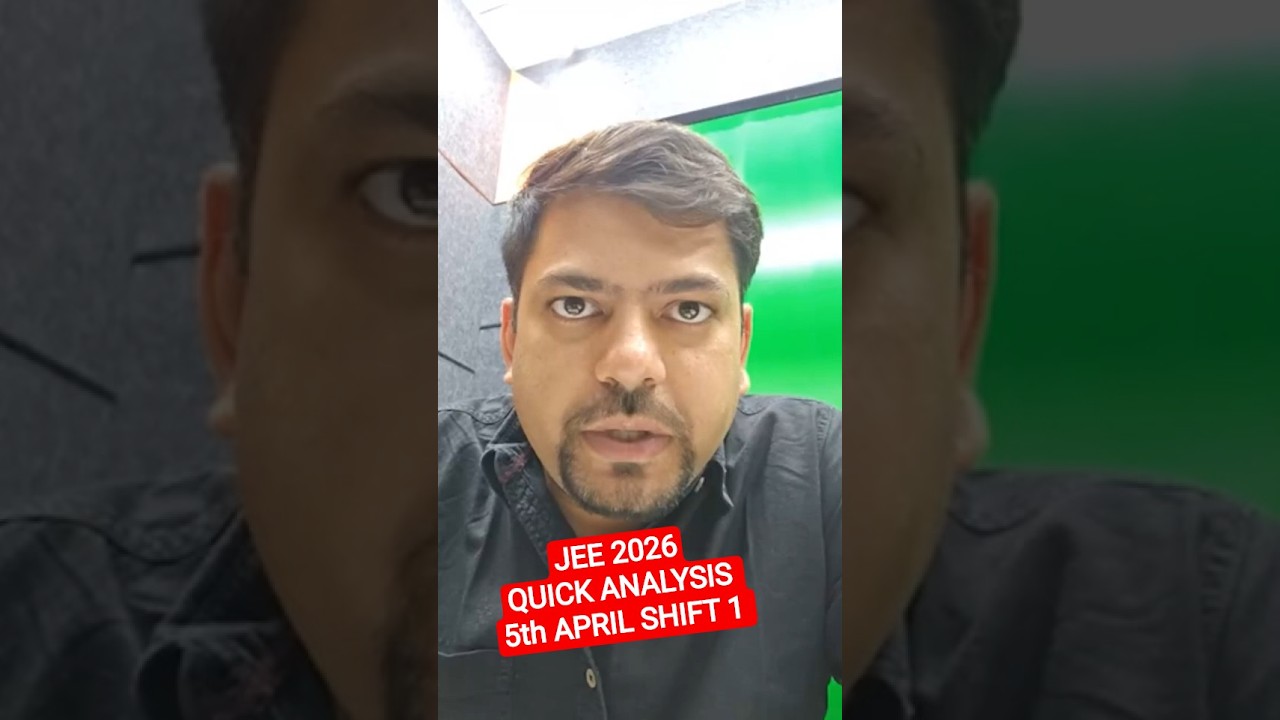 JEE Mains 2026- Quick Analysis 5th April Shift 1 Super Easy 😱😱 #shorts #jee2026 #jeemains