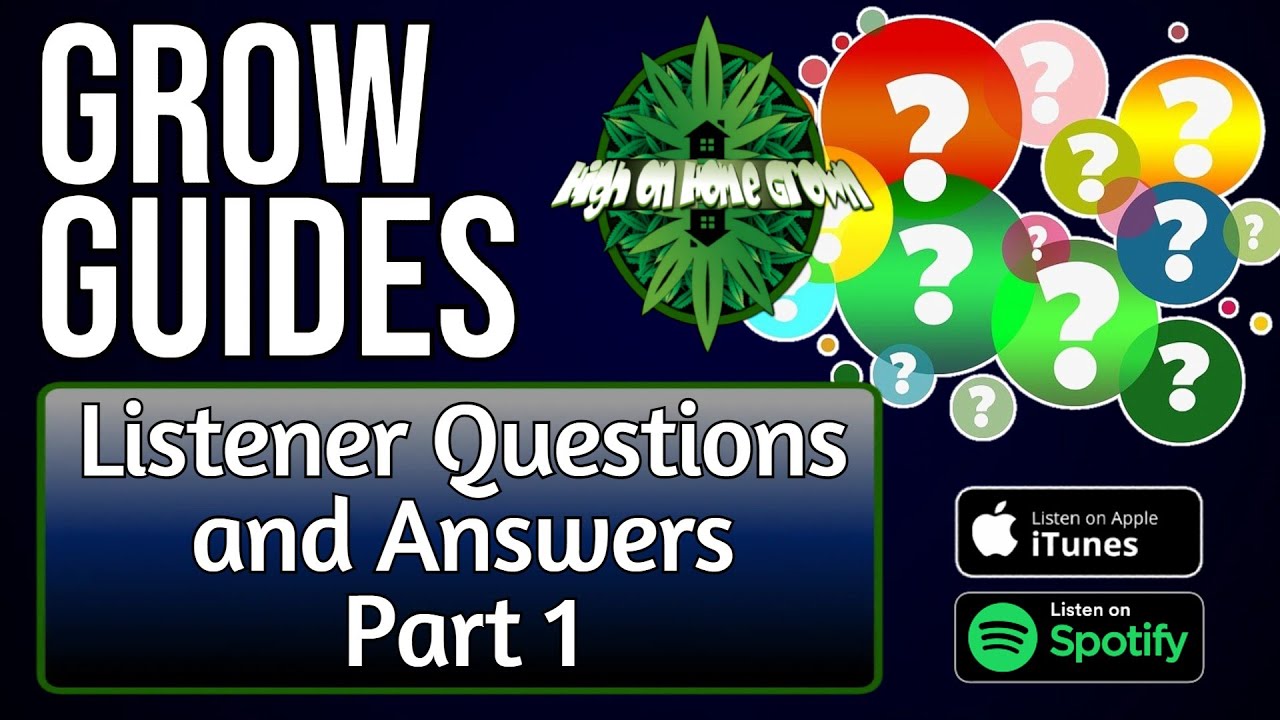 Listener Q & A Part 1 | Grow Guides Episode 33