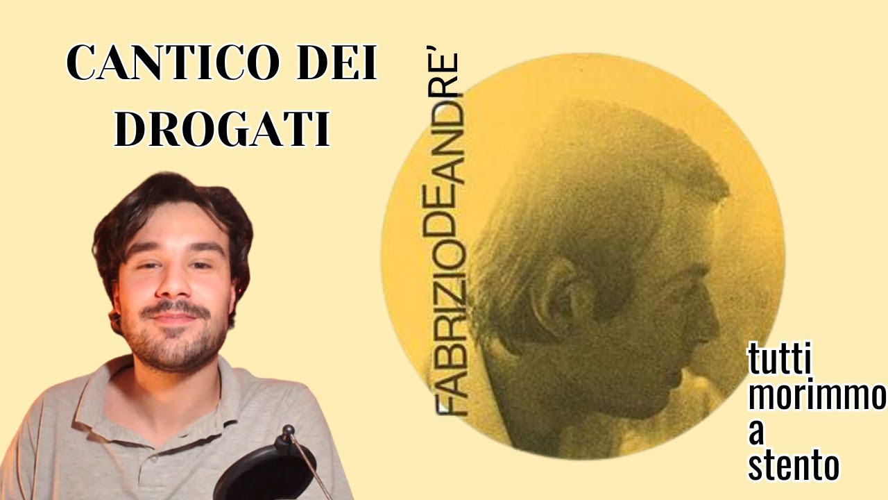 Fabrizio De André: Cantico dei Drogati - Analisi