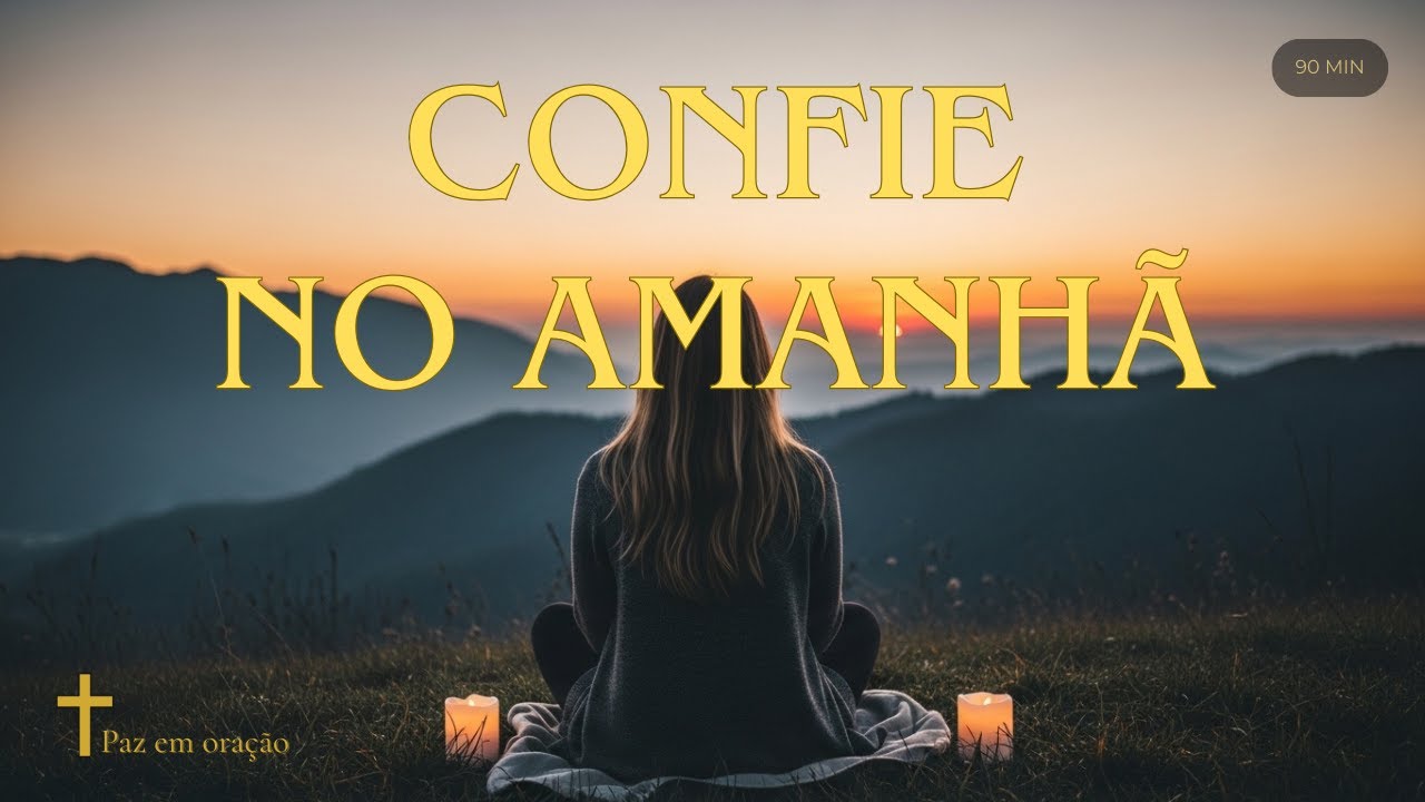 Oração da Noite Para Confiar no Futuro (3 min) + Música Relaxante 90 min | Jeremias 29:11