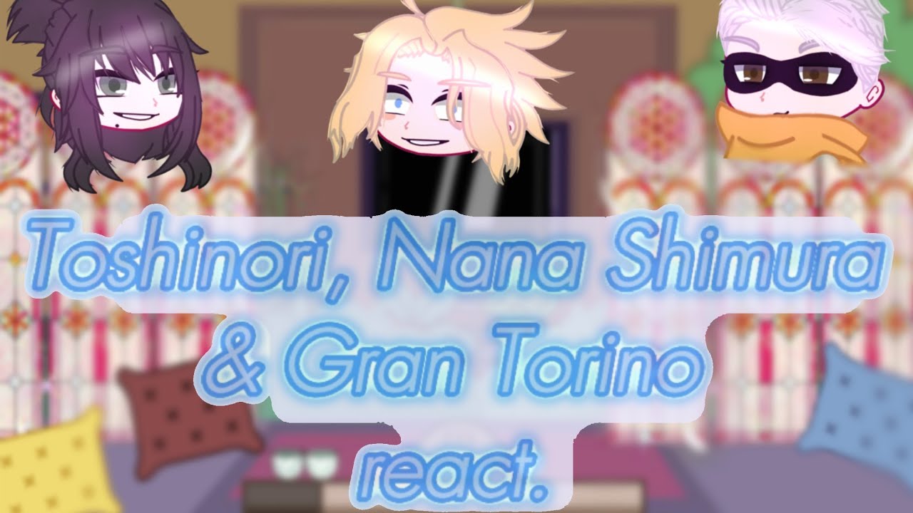 Past Nana Shimura, Gran Torino and Toshinori react to the future
