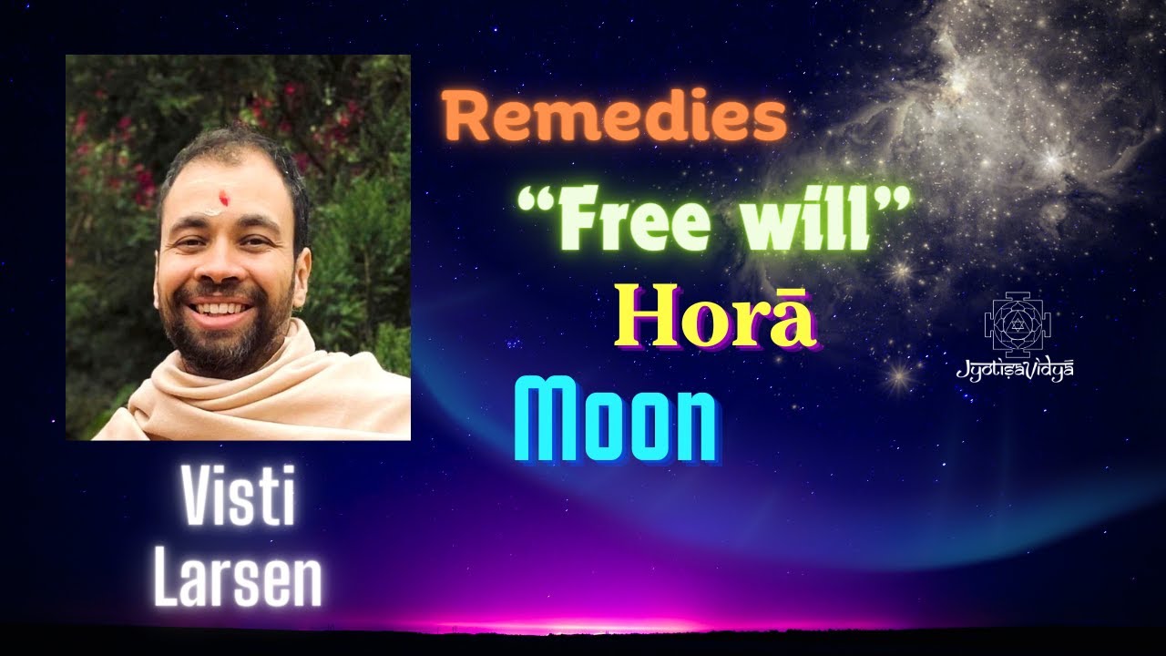 Visti Larsen - 5 - Remedies, Free will, Hora, Moon ...