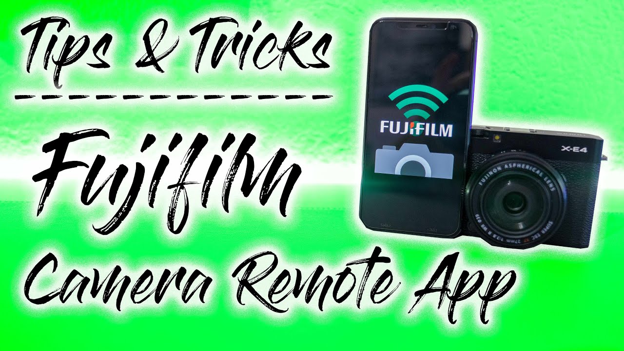 Tips & Tricks - Fujifilm Camera Remote App