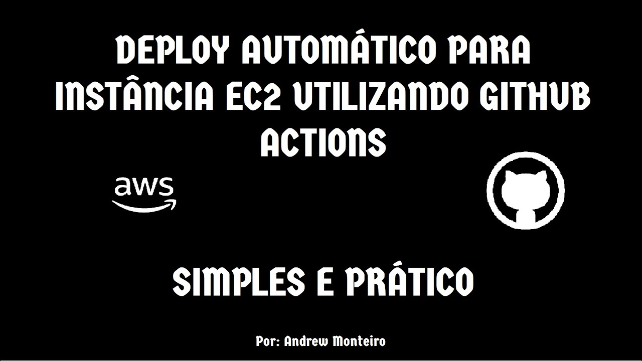 Deploy Autom&aacute;tico para inst&acirc;ncia EC2 da AWS utilizando GitHub Actions