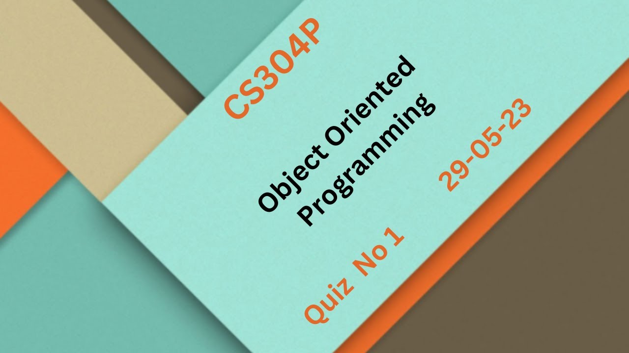 CS304P Object Oriented Programming Lab No 1Quiz