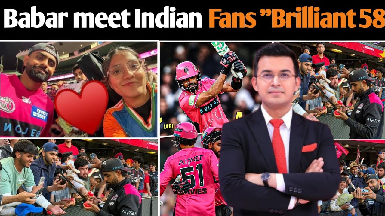 Babar Azam meets indian fans after brilliant 58 Runs winning knock in BBL