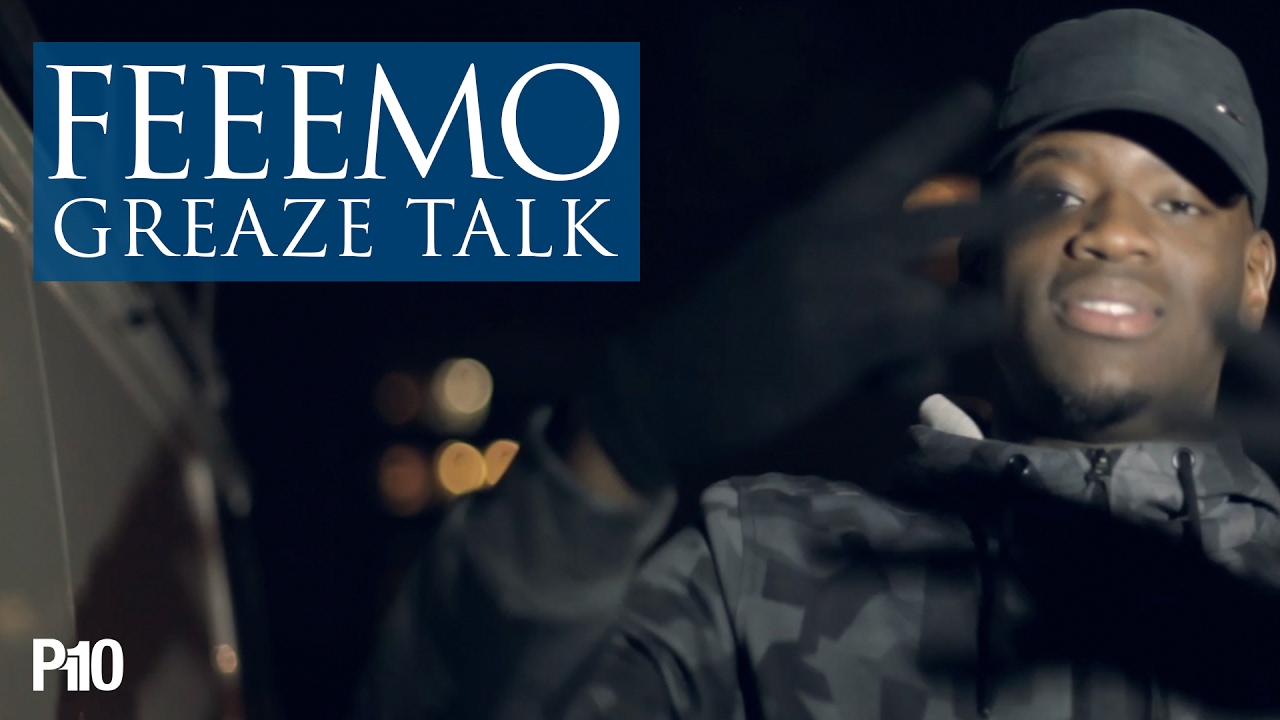 P110 - Feeemo - Greaze Talk [Music Video]