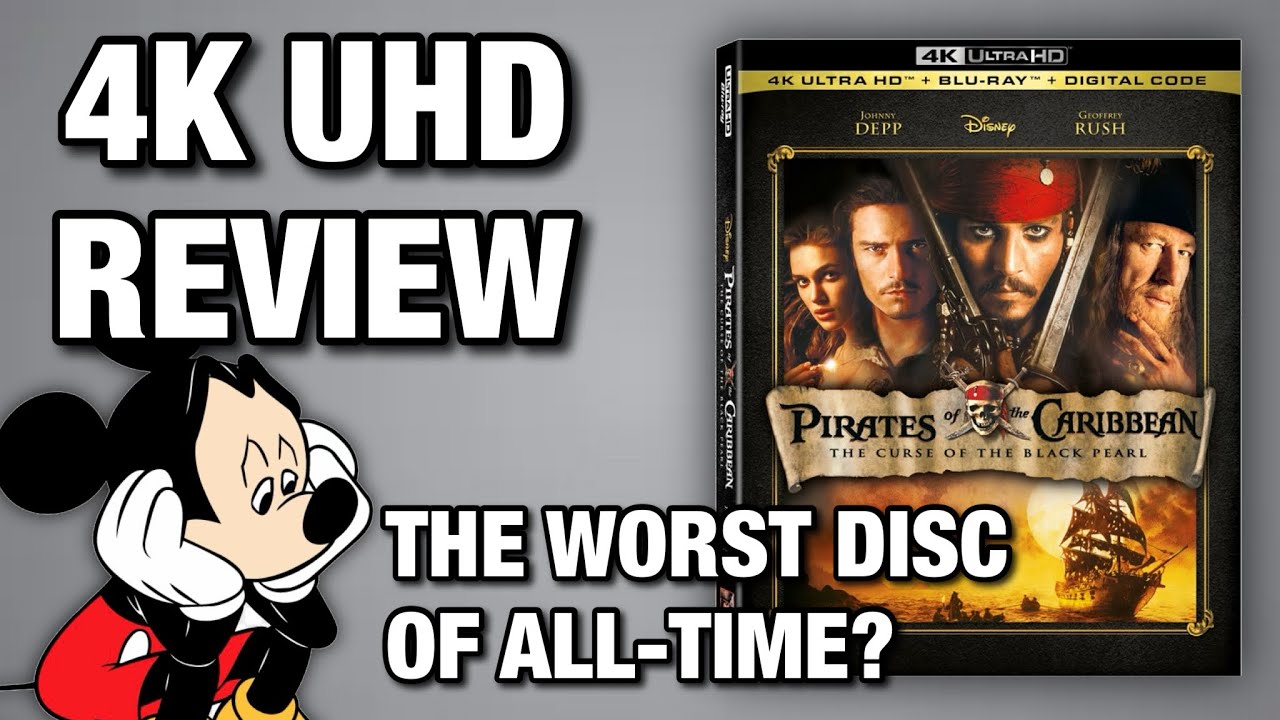 PIRATES OF THE CARIBBEAN: CURSE OF THE BLACK PEARL 4K UHD BLU-RAY REVIEW | THE WORST 4K DISC EVER?