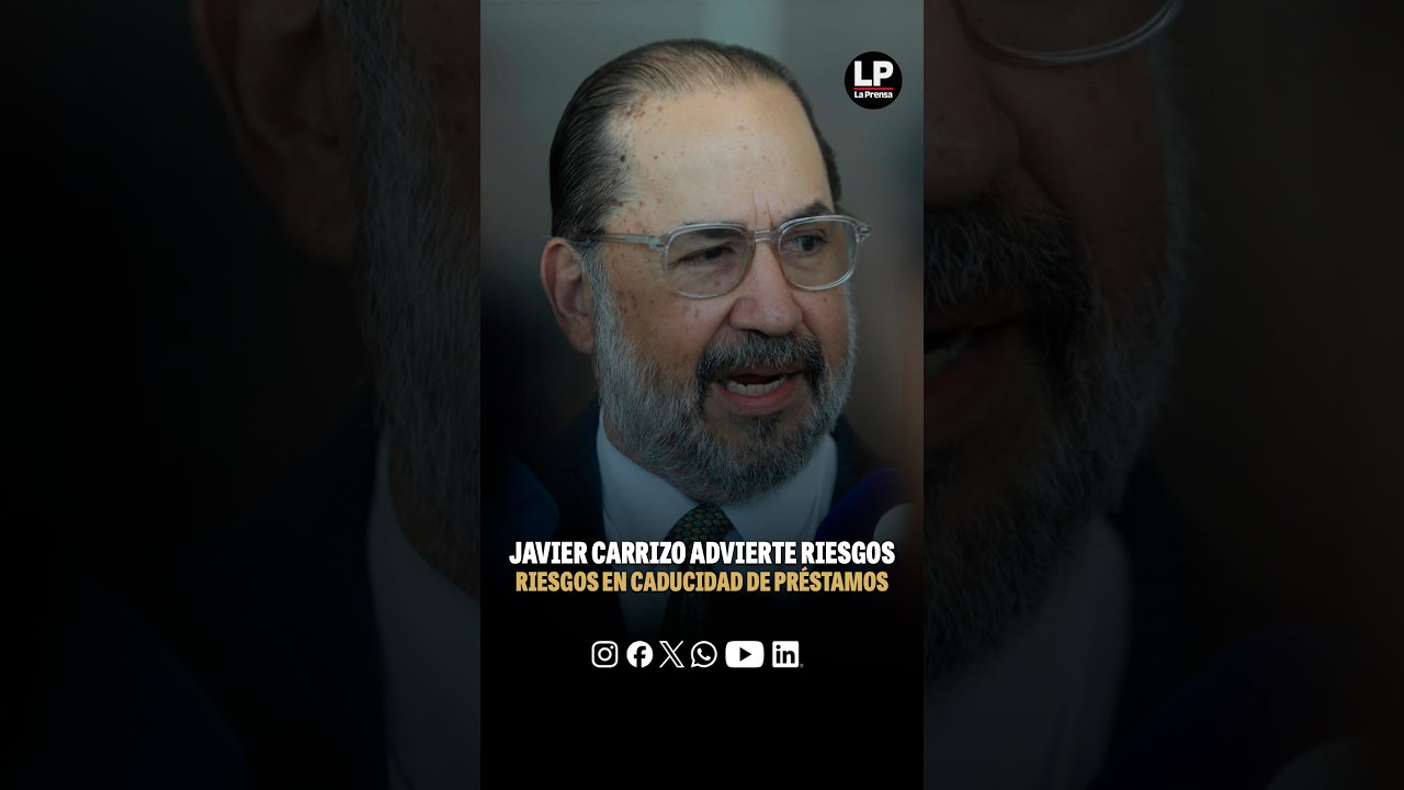 Javier Carrizo advierte riesgos en caducidad de préstamos