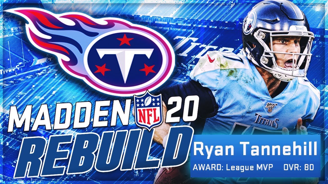 Rebuilding The Tennessee Titans | Ryan Tannehill Wins MVP! | Madden 20 Franchise