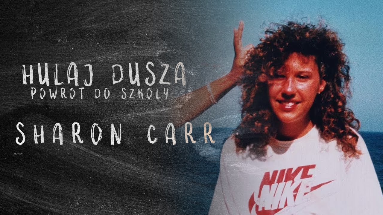 Powr&oacute;t do szkoły / Sharon Carr - c&oacute;rka kr&oacute;la ciemności / HULAJ DUSZA HISTORIE KRYMINALNE