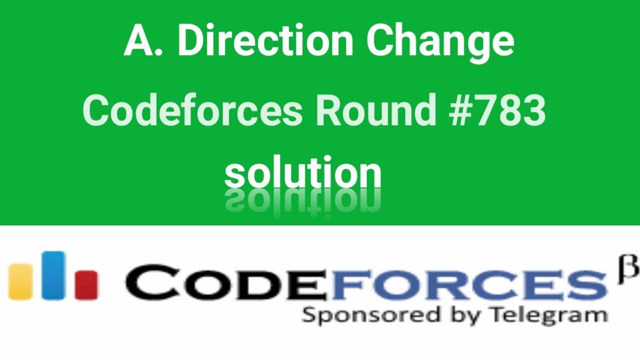 A. Direction Change solution | Codeforces Round #783 | Div.2 | Codeforces solution | Bangla