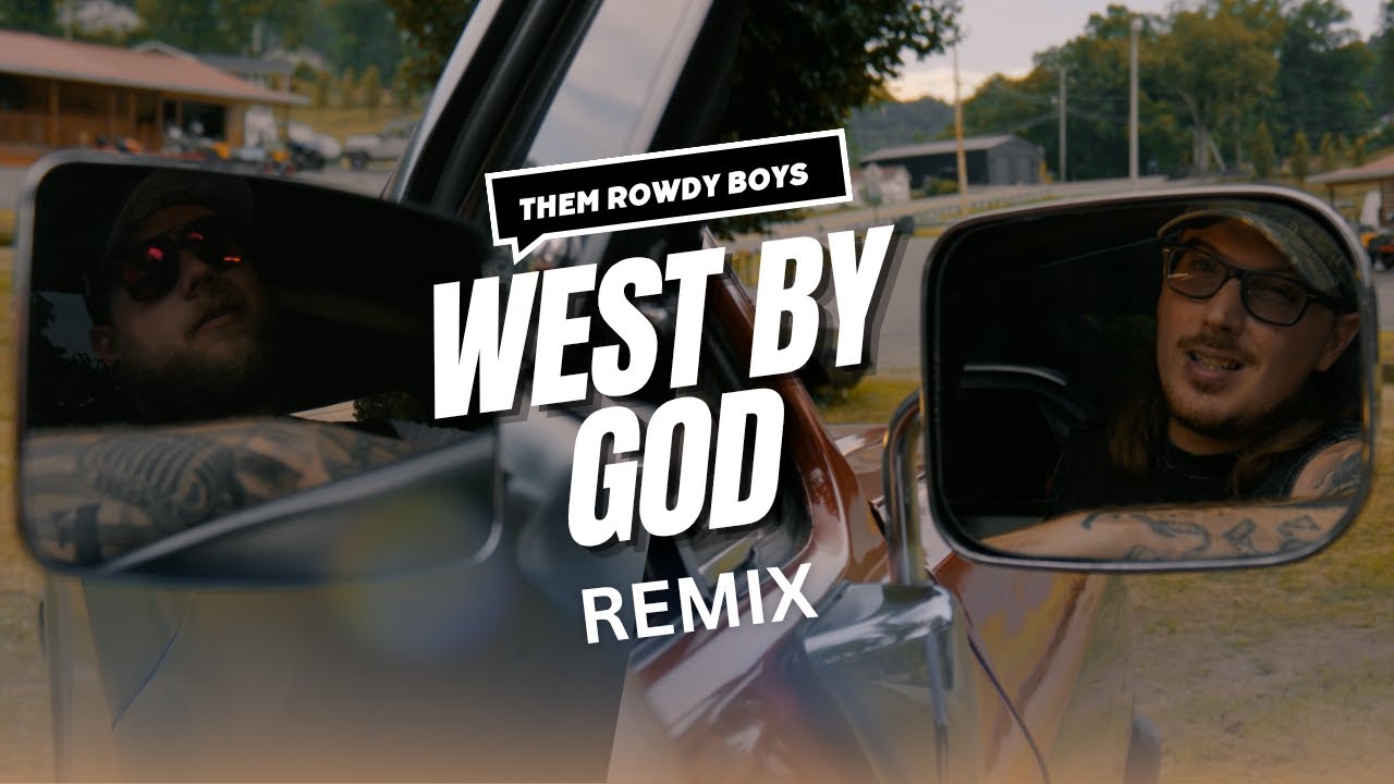 West By God Remix (Music Video)