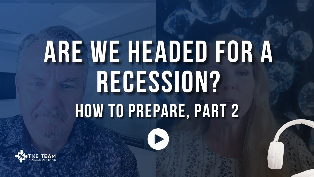 Ep 146: Are We Headed for a Recession? (How to Prepare, Part Two)