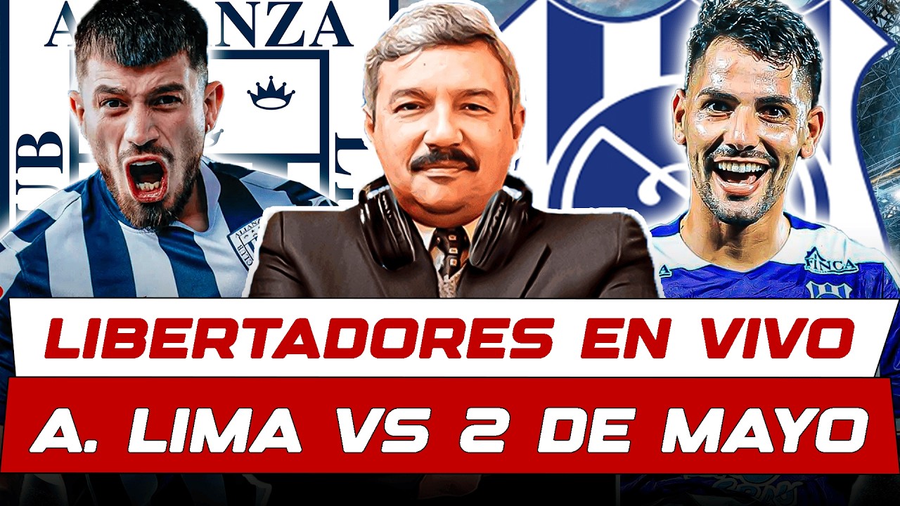EN VIVO: ALIANZA VS 2 DE MAYO | COPA LIBERTADORES ⚽️🔥
