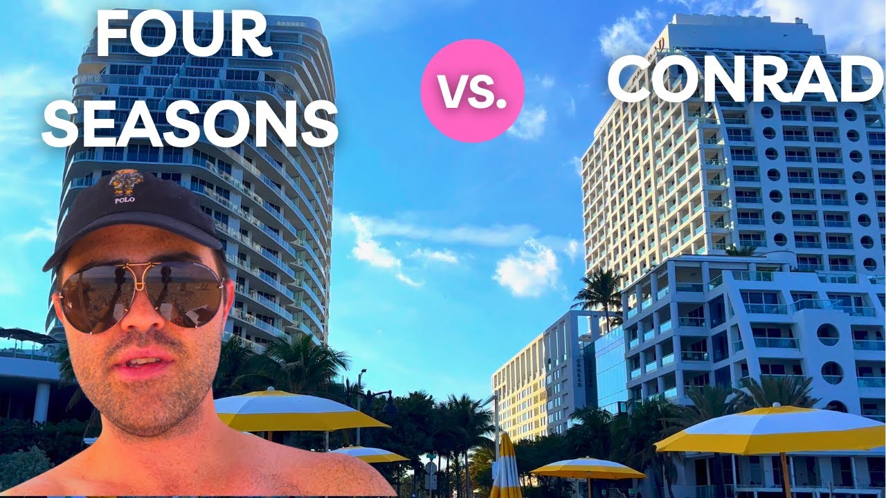 I Stayed at Both Conrad & Four Seasons - What's the Best Ft. Lauderdale Hotel?