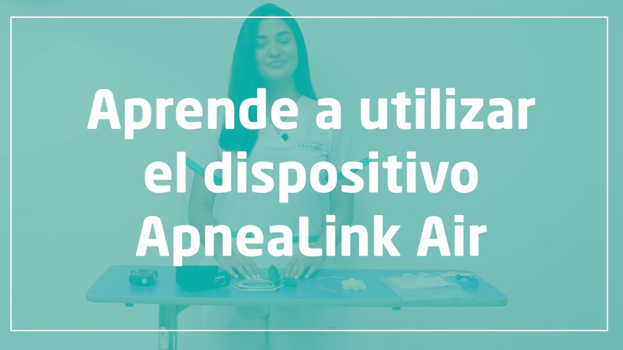 Aprende a utilizar el dispositivo Apnealink Air