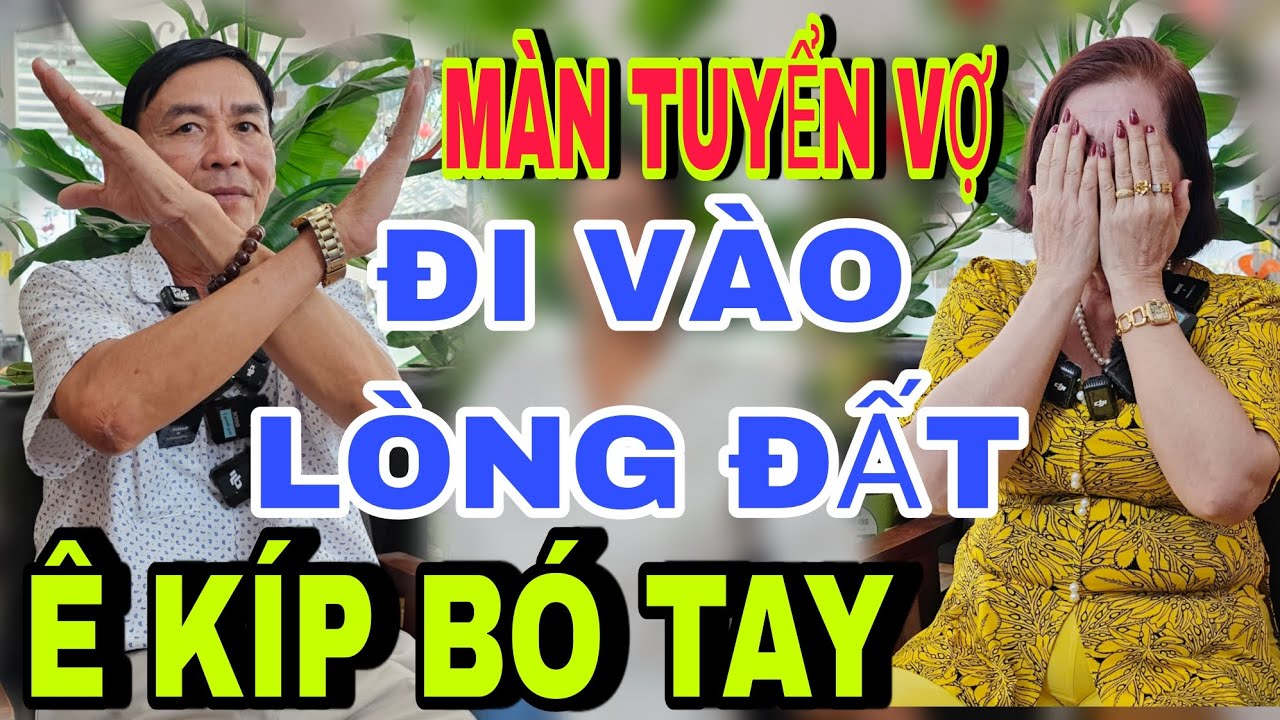 Màn Tuyển Vợ U.70 Đi Vào Lòng Đất Ê Kíp Bó Tay - kết nối yêu thương