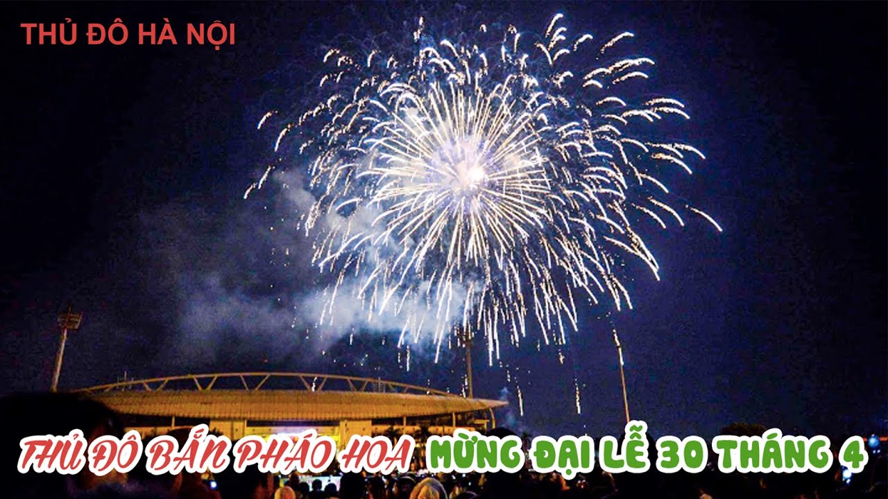 🔴 Trực tiếp: Thủ đô Hà Nội tưng bừng bắn pháo hoa chào mừng Đại lễ 30 tháng 4 | Trúc xanh TV