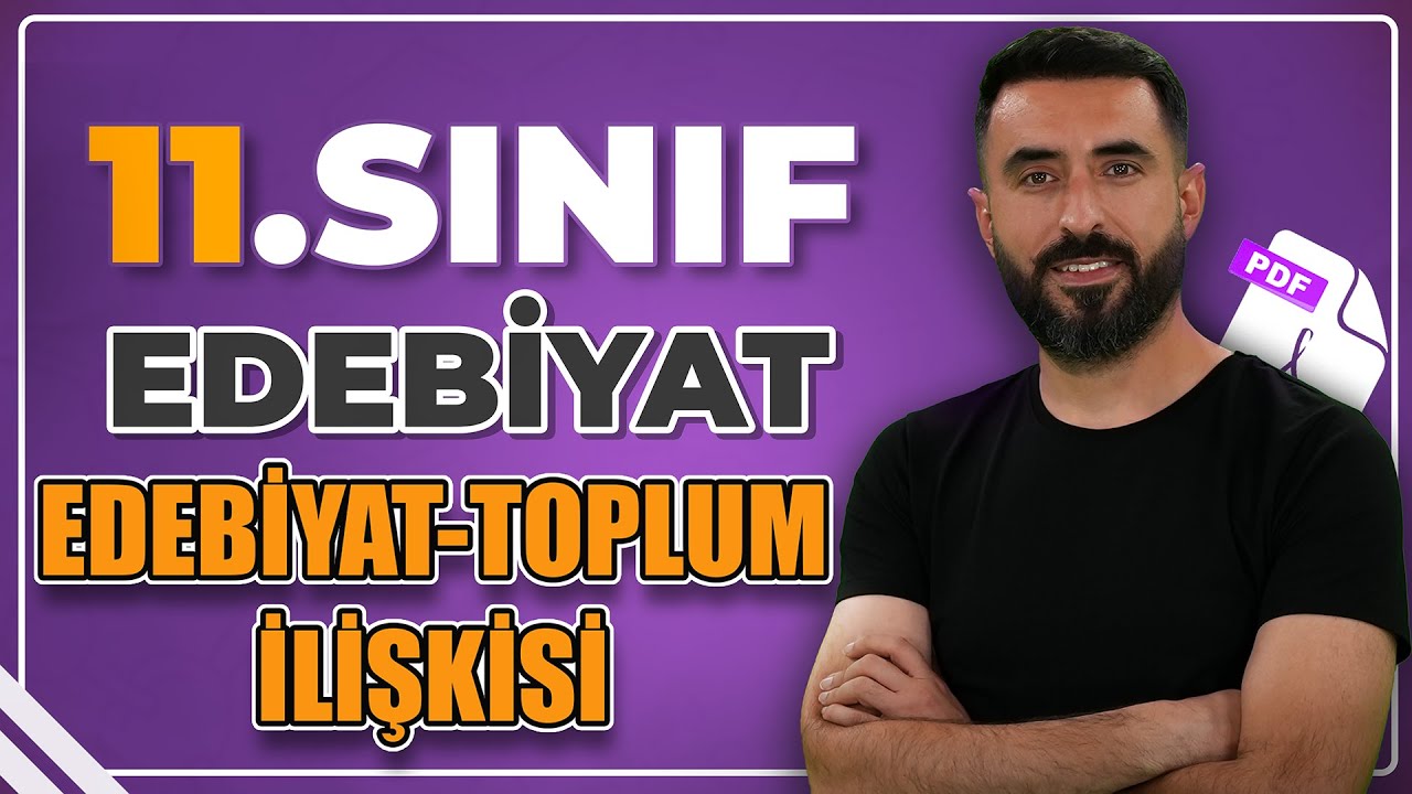 EDEBİYAT VE TOPLUM İLİŞKİSİ | 11. Sınıf Edebiyat Giriş Ünitesi 2026 | Deniz Hoca +PDF