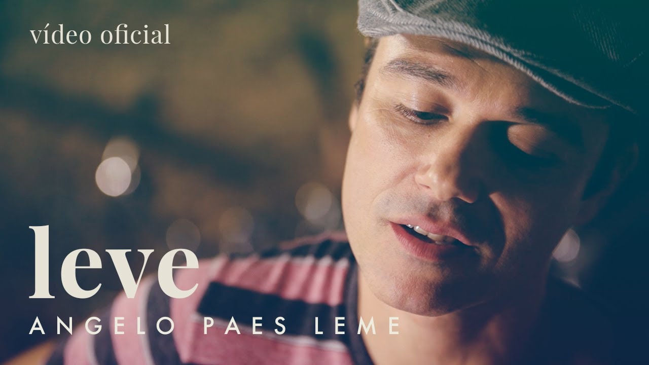 Angelo Paes Leme - Leve [Vídeo Oficial]