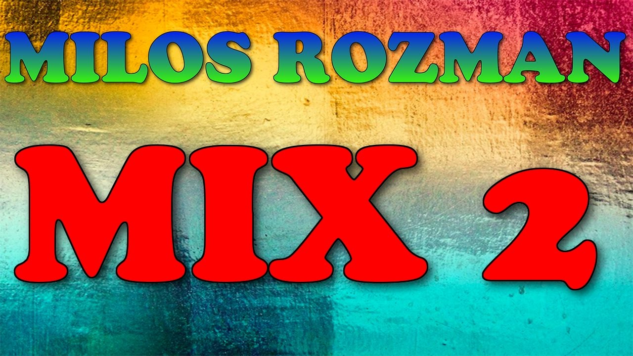 Milos Rozman Mix 2