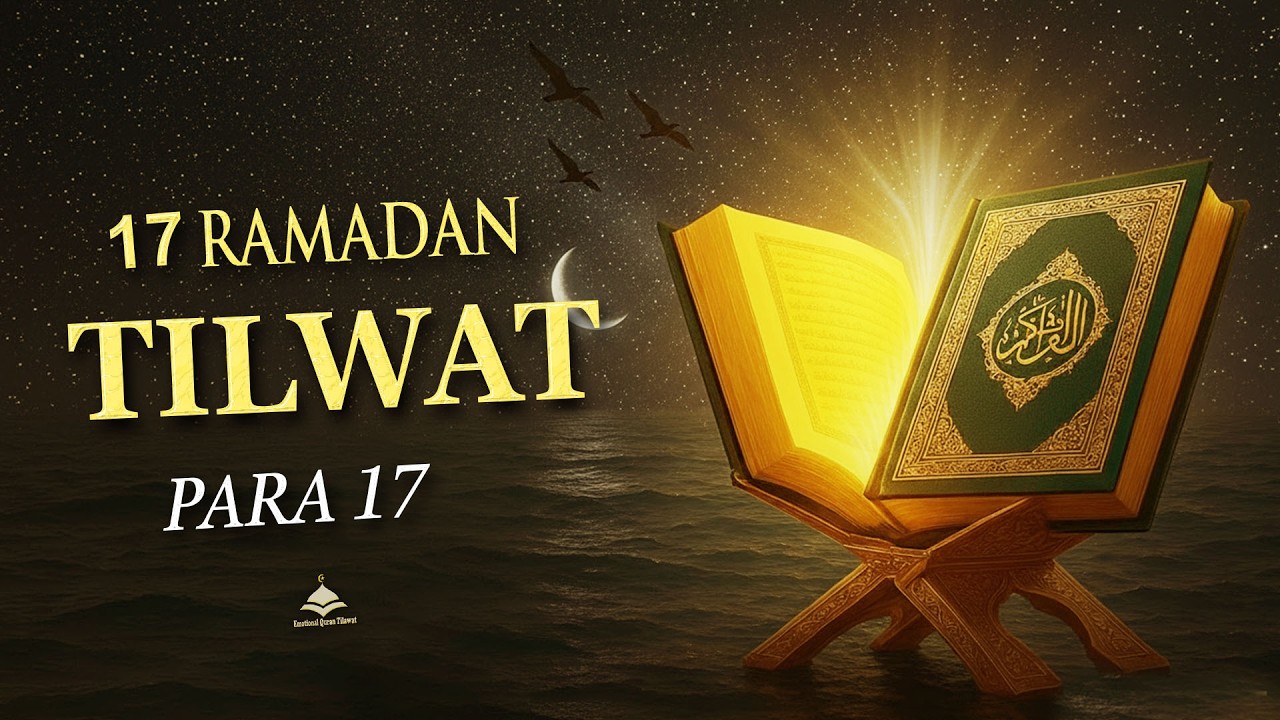 17th Ramadan Para/Juz 17 Best Emotional Recitation | Alaa Aqel